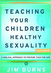 Teaching Your Children Healthy Sexuality Curriculum Kit (CD + DVD) - Jim Burns
